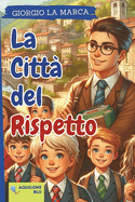 La Citta' del Rispetto