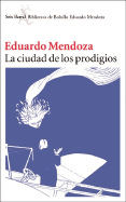 La ciudad de los prodigios - Mendoza, Eduardo