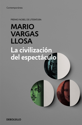 La civilizacion del espectaculo / The Spectacle Civilization - Vargas Llosa, Mario