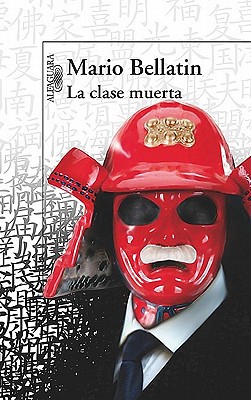 La Clase Muerta - Bellatin, Mario