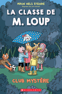 La Classe de M. Loup: N  2 - Club Mystre