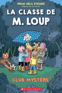 La Classe de M. Loup: N  2 - Club Myst?re