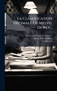 La Classification D(c)cimale De Melvil Dewey...