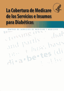 La Cobertura de Medicare de los Servicios e Insumos para Diabeticos