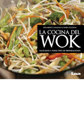 La Cocina del Wok: Salteado y Todo Tipo de Preparaciones - Casalins, Eduardo