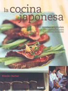 La Cocina Japonesa: 200 Recetas Originales Con Informacion Sobre Ingredientes Esenciales
