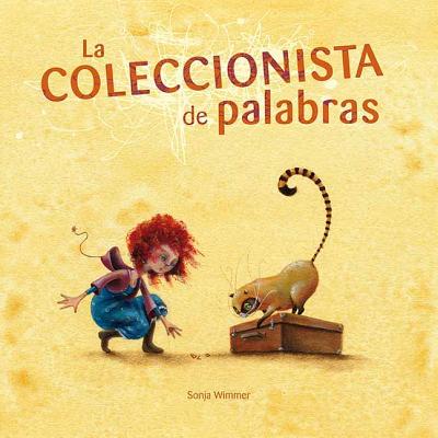La Coleccionista de Palabras (the Word Collector) - Wimmer, Sonja (Illustrator)