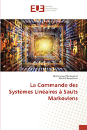 La Commande des Syst?mes Lin?aires ? Sauts Markoviens