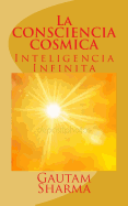 La Consciencia Cosmica: Inteligencia Infinita
