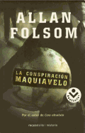 La Conspiracion Maquiavelo - Folsom, Allan, and Vidal, Mar (Translated by)
