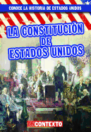 La Constituci?n de Estados Unidos (the U.S. Constitution)