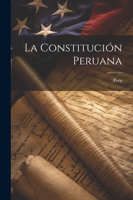 La Constituci?n Peruana - Peru (Creator)