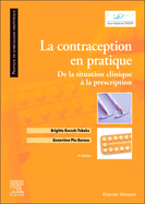 La Contraception En Pratique: de la Situation Clinique  La Prescription