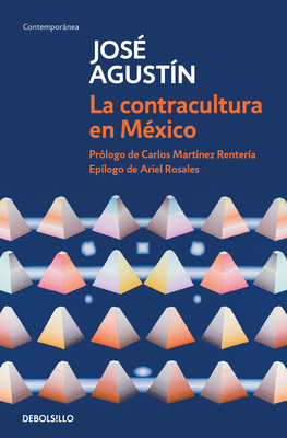 La Contracultura En M?xico / Mexican Counterculture - Agust?n, Jos?