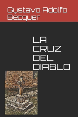 La Cruz del Diablo - Becquer, Gustavo Adolfo