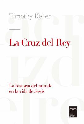 La Cruz del Rey (King's Cross) - Keller, Timothy J