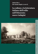 La Cultura E La Letteratura Italiana Dell'esilio Nell'ottocento: Nuove Indagini