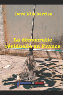 La d?mocratie r?siduelle en France