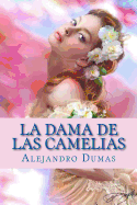 La Dama de las Camelias (Spanish Edition)