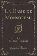 La Dame de Monsoreau, Vol. 3 (Classic Reprint)