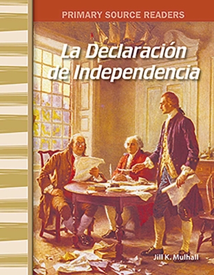 La Declaracin de Independencia - Mulhall, Jill