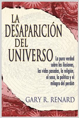 La desaparicin del universo (Disappearance of the Universe) - Renard, Gary R