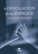 La desolacin de los espejos