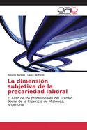 La dimensi?n subjetiva de la precariedad laboral