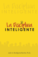 La Disciplina Inteligente.