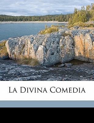 La Divina Comedia - 1265-1321, Dante Alighieri, and 1821-1906, Mitre Bartolom?