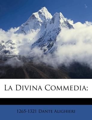 La Divina Commedia; - Alighieri, Dante, Mr.