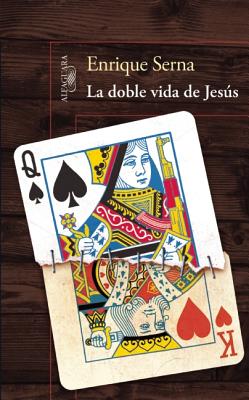 La Doble Vida de Jesus - Serna, Enrique