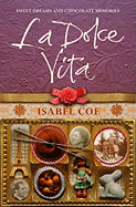 La Dolce Vita: Sweet Dreams and Chocolate Memories