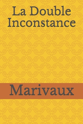 LA Double Inconstance - Marivaux