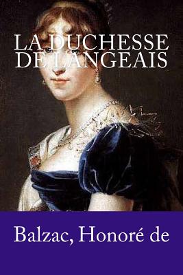 La Duchesse de Langeais - Honore De, Balzac