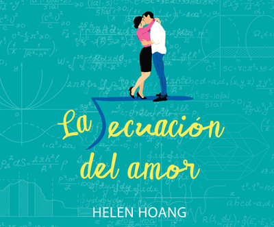 La Ecuacin del Amor (the Kiss Quotient) - Hoang, Helen, and Rodriguez Barrena, Maria Del Mar, and Rodriguez, Venus (Narrator)