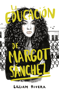 La Educacin de Margot Snchez / The Education of Margot Sanchez
