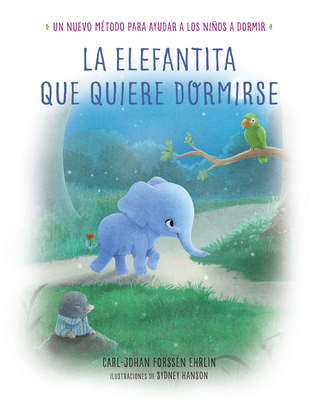 La Elefantita Que Quiere Dormirse /The Little Elephant Who Wants to ...