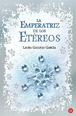 La Emperatriz de Los Etereos - Gallego Garcia, Laura