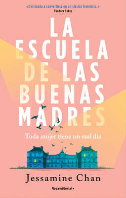 La Escuela de Las Buenas Madres / The School of Good Mothers - Chan, Jessamine