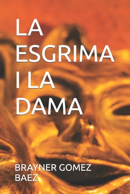 La Esgrima I La Dama - Gomez Baez, Brayner Abrahan