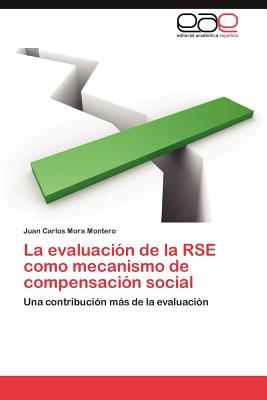 La Evaluacion de La Rse Como Mecanismo de Compensacion Social - Mora Montero, Juan Carlos