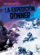 La Expedicin Donner (the Donner Party)