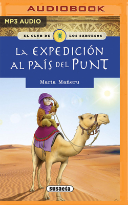 La Expedici?n Al Pa?s del Punt (Narraci?n En Castellano) - Maeru, Mar?a, and Lorrio, Alexia (Read by)