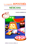 La Exquisita Reposteria Mexicana