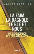 La faim, la bagnole, le bl et nous