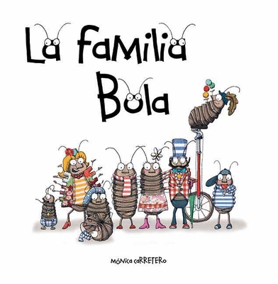 La Familia Bola (Roly-Polies) - 