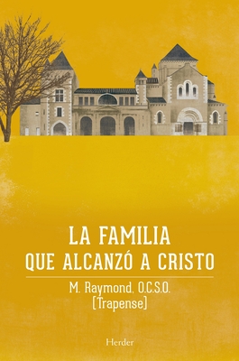 La Familia Que Alcanzo a Cristo - Raymond, M