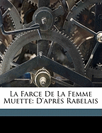 La Farce de la Femme Muette: D'Aprs Rabelais