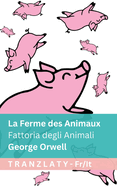 La Ferme des Animaux / Fattoria degli Animali: Tranzlaty Fran?ais Italiano